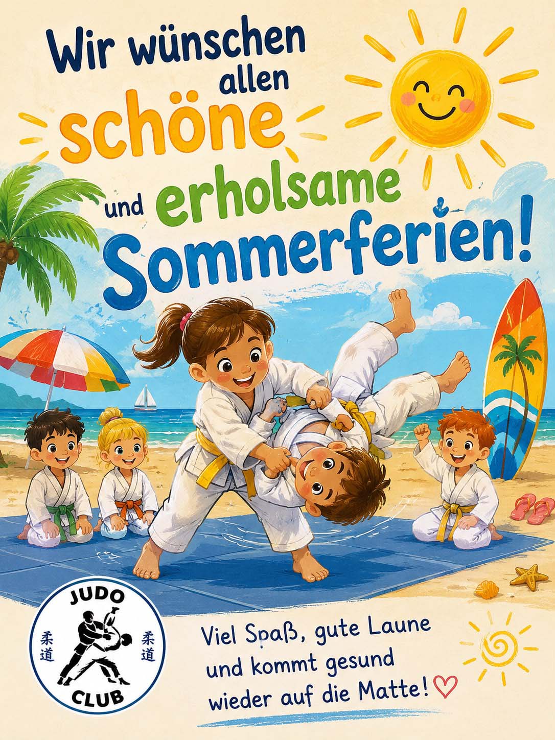 Euer Judo Club Team wünscht Euch schöne und erholsame Sommerferien